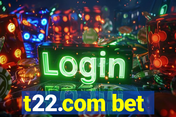 t22.com bet